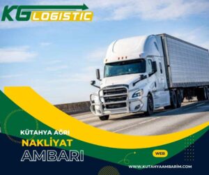 Kütahya Ağrı Nakliyat Ambarı