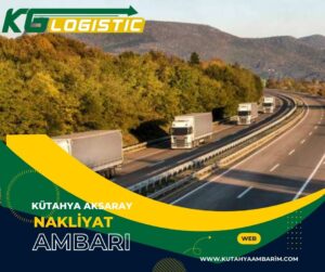 Kütahya Aksaray Nakliyat Ambarı