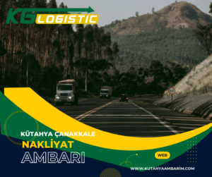 Kütahya Çanakkale Nakliyat Ambarı